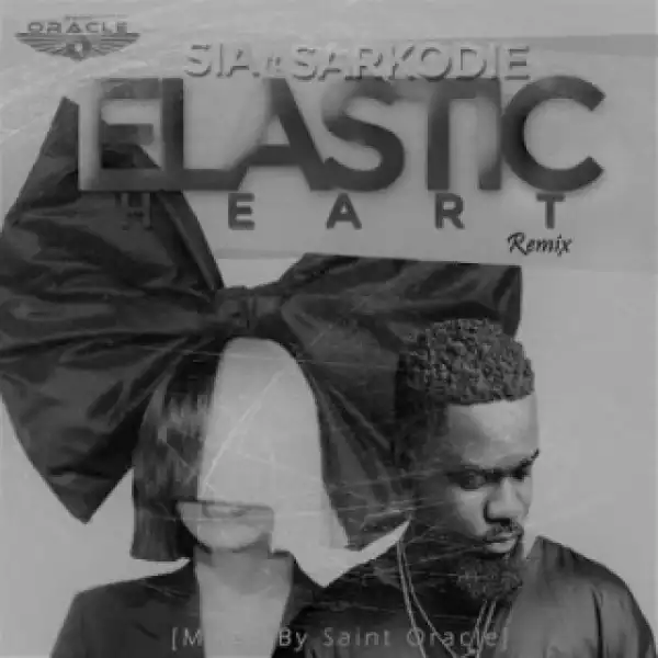 Sia - Elastic Heart Remix (Mixed By Saint Oracle) ft Sarkodie